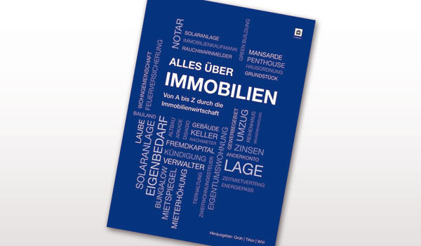 Alles über Immobilien – kompakt und verständlich von A bis Z